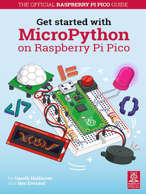 Title details for Get Started with MicroPython on Raspberry Pi Pico by Gareth Halfacree - Wait list